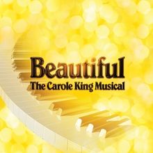 BEAUTIFUL: THE CAROLE KING MUSICAL Comes to La Mirada Next Month