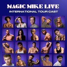 Cast Set For MAGIC MIKE LIVE International Tour Debut in Aylesbury