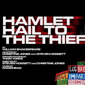 HAMLET HAIL TO THE THIEF to Make London Premiere at the Barbican Theatre