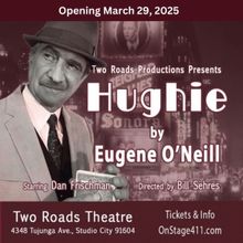 Two Roads Productions Will Perform Eugene O'Neill's HUGHIE