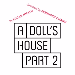 Pasadena Playhouse To Present A DOLL'S HOUSE, PART 2 In May