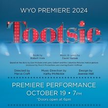 TOOTSIE Comes to the WYO This Month