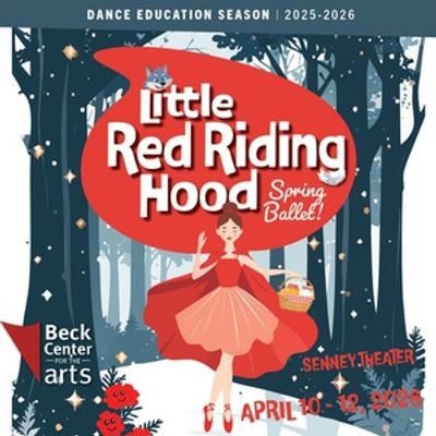 LITTLE RED RIDING HOOD Ballet Comes to Beck Center for the Arts