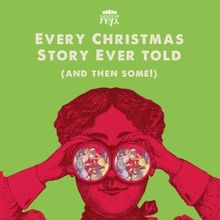 Savannah Repertory Theatre Presents EVERY CHRISTMAS STORY EVER TOLD (AND THEN SOME!)�