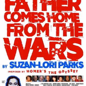 FATHER COMES HOME FROM THE WARS, PARTS 1, 2 & 3 Comes to Quintessence Theatre