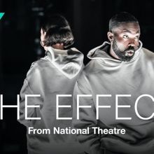 National Theatre's THE EFFECT is Available to Stream Now