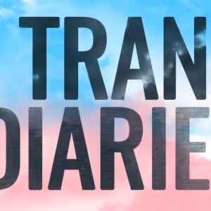 THE TRANS DIARIES Comes to West Hollywood and San Diego
