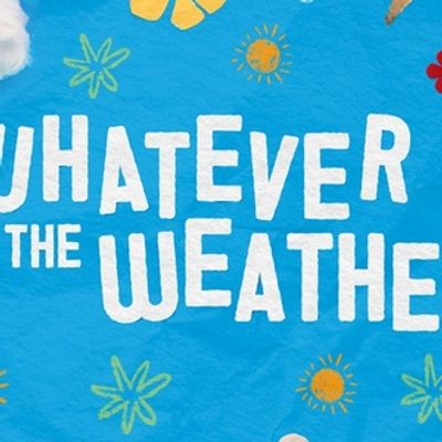 WHATEVER THE WEATHER to Open as Immersive Play Installation at London's Unicorn Theatre