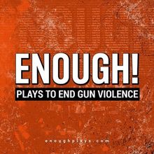 Alleyway Theatre Joins Nationwide Reading of ENOUGH! Plays to End Gun Violence