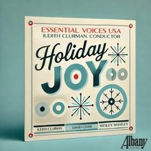 Judith Clurman Conducts HOLIDAY JOY With Essential Voices USA