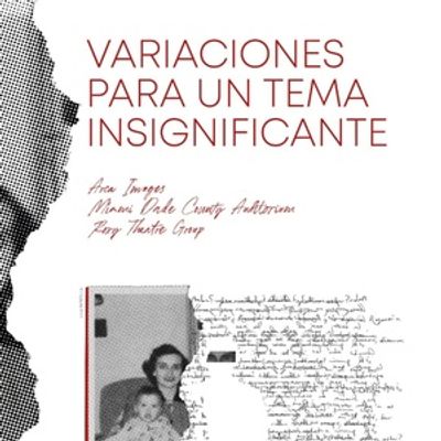 Arca Images To Present World Premiere Of VARIACIONES PARA UN TEMA INSIGNIFICANTE By Carlos Celdrán