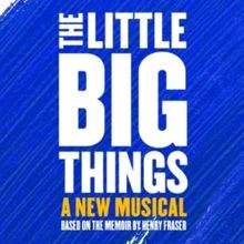 National Theatre at Home To Stream THE LITTLE BIG THINGS Musical And More