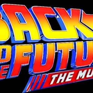 BACK TO THE FUTURE: The Musical Comes to the Detroit Opera House