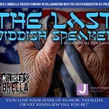 THE LAST YIDDISH SPEAKER Come to Mildred's Umbrella