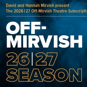 OUR LITTLE SECRET, PRIMA FACIE, and More Set For 2026/27 Off-Mirvish Season