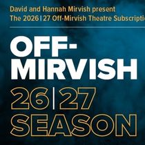 OUR LITTLE SECRET, PRIMA FACIE, and More Set For 2026/27 Off-Mirvish Season