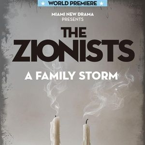 Miami New Drama Will Present World Premiere of THE ZIONISTS: A FAMILY STORM