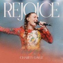 Worship Leader Charity Gayle Releases Third Album 'Rejoice'