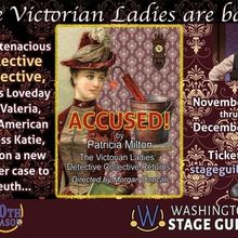 Washington Stage Guild Unveils Special Events For ACCUSED! Third Victorian Ladies De