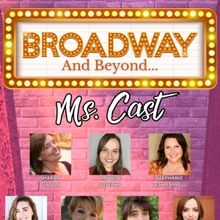 Simi Valley Cultural Arts Center Will Bring BROADWAY AND BEYOND: MS. CAST CABARET to 