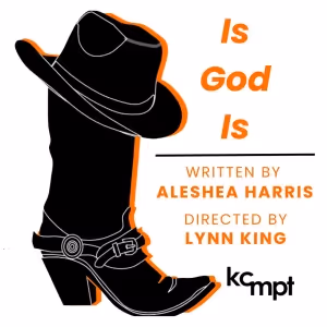 IS GOD IS Comes to KC Melting Pot Theatre This Month