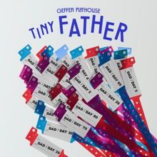 Rehearsals Begin For TINY FATHER at Geffen Playhouse