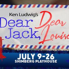 DEAR JACK, DEAR LOUISE Will Come to TampaRep in July