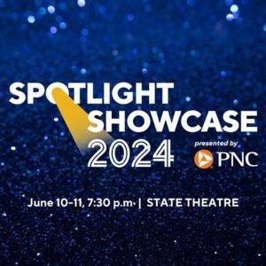 SPOTLIGHT SHOWCASE Takes The Stage At State Theatre This June