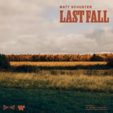 Matt Schuster Releases New Single 'Last Fall'