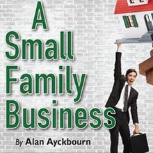 The Theatre Group At SBCC To Continue 80th Season With A SMALL FAMILY BUSINESS