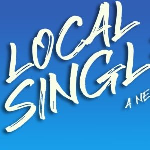 LOCAL SINGLES Will Make Off-Broadway Debut Next Month