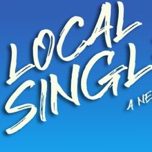 LOCAL SINGLES Will Make Off-Broadway Debut Next Month