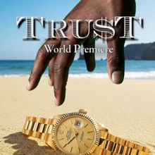 TRU$T Comes to Hollywood Fringe Festival