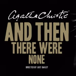 Tour of AND THEN THERE WERE NONE Will Open in Dublin