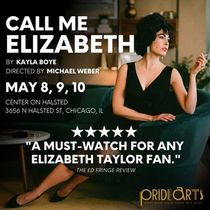 Newly Expanded Version of Kayla Boye’s CALL ME ELIZABETH Comes to Chicago in May