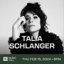 Talia Schlanger Comes to TD Music Hall in February