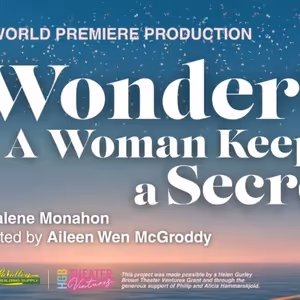 Cast Set For World Premiere of WONDER! A WOMAN KEEPS A SECRET at Northern Stage