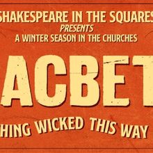 MACBETH Comes to Shakespeare in the Squares Next Month