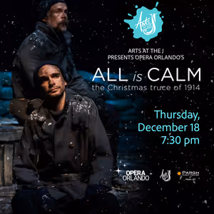 Arts At The J Will Present ALL IS CALM: THE CHRISTMAS TRUCE OF 1914