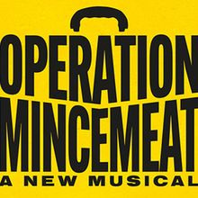 OPERATION MINCEMEAT: A NEW MUSICAL to Launch North American Tour at PPAC
