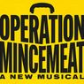 OPERATION MINCEMEAT: A NEW MUSICAL to Launch North American Tour at PPAC