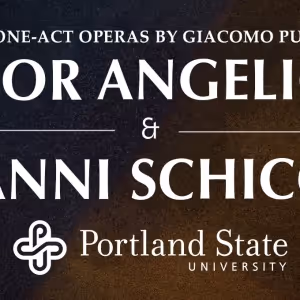 Portland State University Opera Presents Puccini's SUOR ANGELICA & GIANNI SCHICCHI…