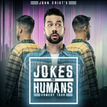 John Crist Brings JOKES FOR HUMANS’ Tour To The Tobin Center