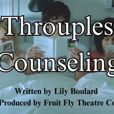 THROUPLES COUNSELING To Play The Vino Theater