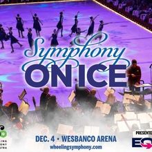 The Wheeling Symphony Celebrates 20 Years Of Holiday Magic With Symphony On Ice