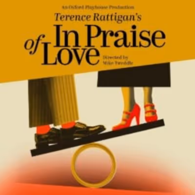 IN PRAISE OF LOVE Will Come to Oxford Playhouse in 2027