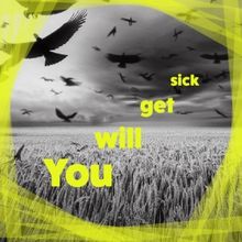 Available Light Theatre Presents YOU WILL GET SICK