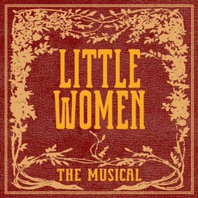LITTLE WOMEN: THE MUSICAL Will Close 2025-26 Season at Creative Cauldron