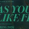 The Classical Studio Will Perform AS YOU LIKE IT Beginning This Month