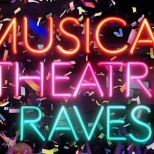 Early 2024 Dates Confirmed For Musical Theatre Raves